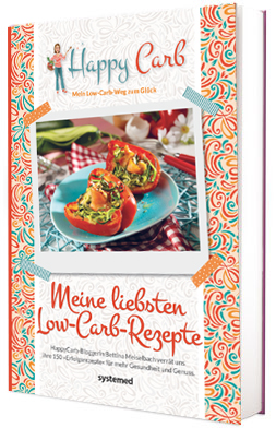 Meine liebsten Low-Carb-Rezepte von Bettina Meiselbach