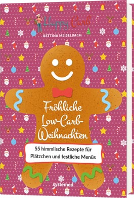 Fröhliche Low-Carb-Weihnachten Kochbuch von Bettina Meiselbach