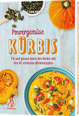 Buch Powergemüse Kürbis: Fit und gesund durch den Herbst mit den 60 schönsten Kürbisrezepten - Jetzt bestellen